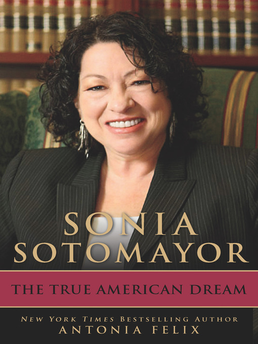 Title details for Sonia Sotomayor by Antonia Felix - Available